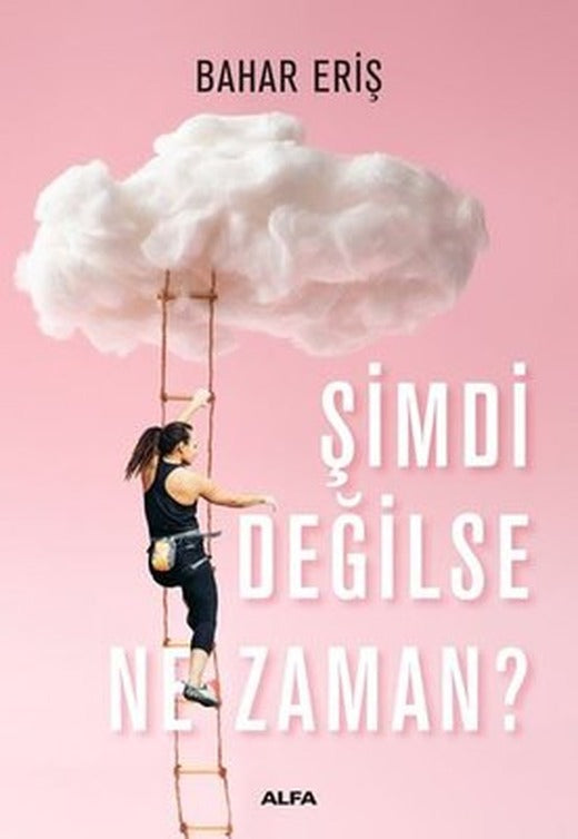 Şimdi Değilse Ne Zaman? | Alfa Yayınları