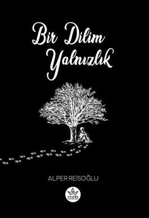 Bir Dilim Yalnızlık | Elpis Yayınları (Ciltsiz)