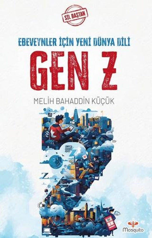 Sil Baştan - Gen Z: Ebeveynler İçin Yeni Dünya Dili