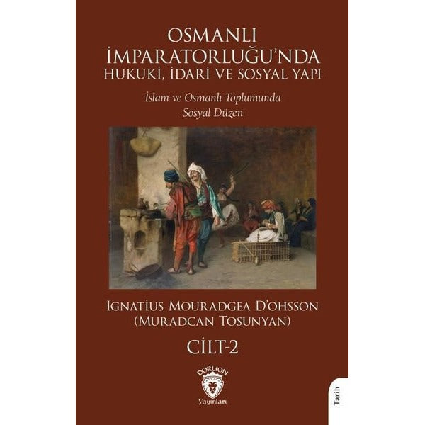 Osmanlı İmparatorluğu’nda Hukuki, İdari ve Sosyal Yapı - II