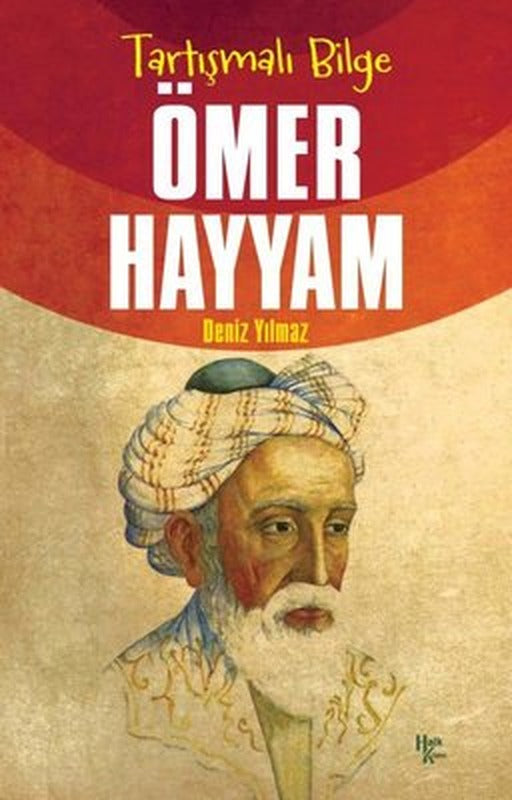 Tartışmalı Bilge: Ömer Hayyam | Halk Kitabevi