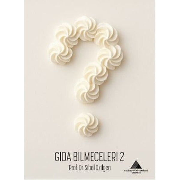 Gıda Bilmeceleri 2 | Yeditepe Üniversitesi Yayınevi (İnce Kapak)