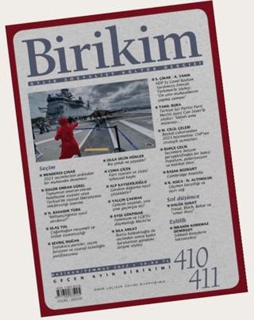 Birikim Aylık Sosyalist Kültür Dergisi Sayı: 410 - 411 Haziran - Temmuz 2023 | Birikim Yayınları (Ciltsiz)