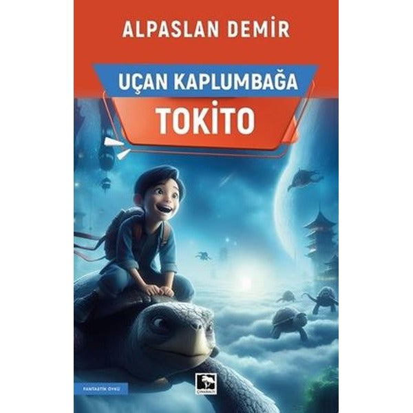 Uçan Kaplumbağa - Tokito | Çınaraltı Yayınları (İnce Kapak)