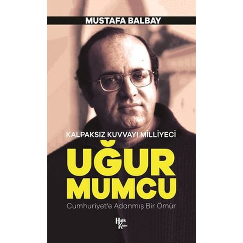 Uğur Mumcu-Kalpaksız Kuvvayı Milliyeci | Halk Kitabevi