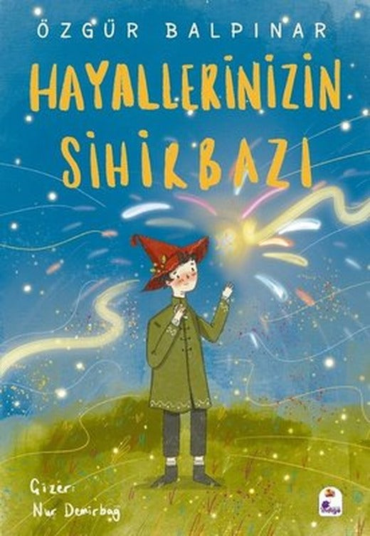 Hayallerinizin Sihirbazı | İndigo Çocuk (İnce Kapak)