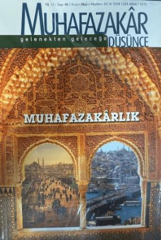 Muhafazakar Düşünce Dergisi Sayı: 40 Nisan-Mayıs-Haziran 2014 | Kadim Yayınları (Ciltsiz)