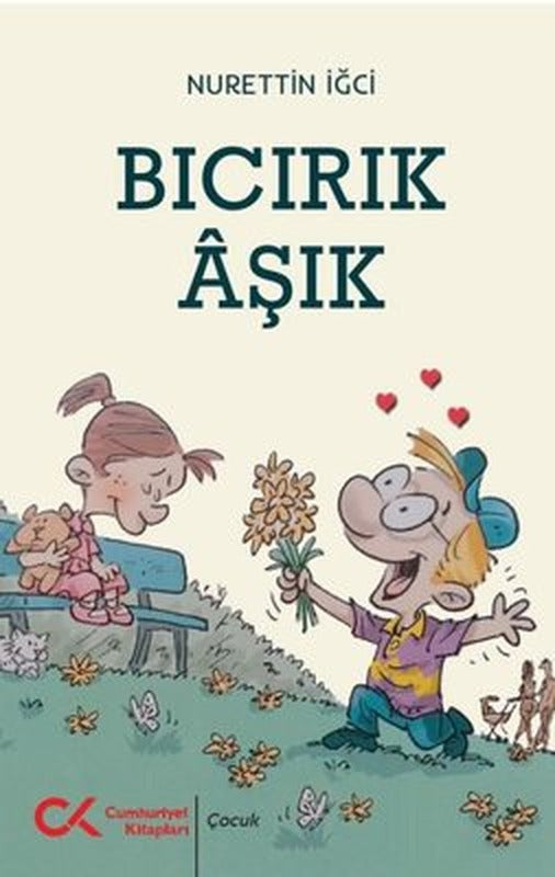 Bıcırık Aşık | Cumhuriyet Kitapları (İnce Kapak)