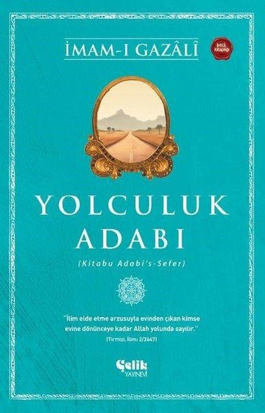 Yolculuk Adabı (Kitabu Adabi's-Sefer) | Çelik Yayınevi (İnce Kapak)