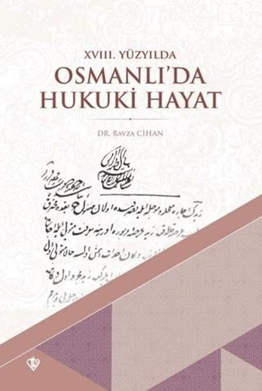18. Yüzyılda Osmanlı’da Hukuki Hayat