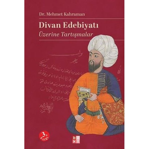 Divan Edebiyatı Üzerine Tartışmalar | Babıali Kültür - BKY (İnce Kapak)