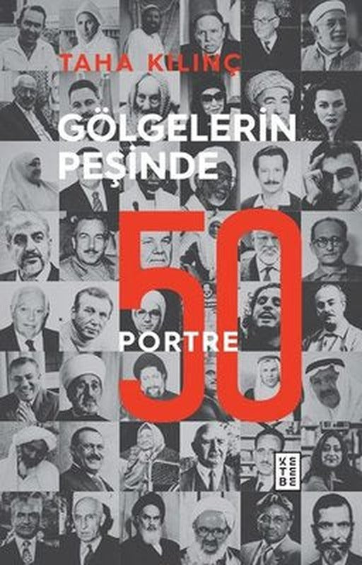 Gölgelerin Peşinde: 50 Portre | Ketebe Yayınları