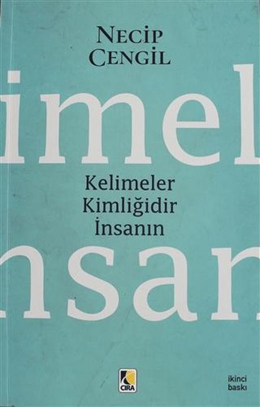 Kelimeler Kimliğidir İnsanın | Çıra Yayınları (Ciltsiz)