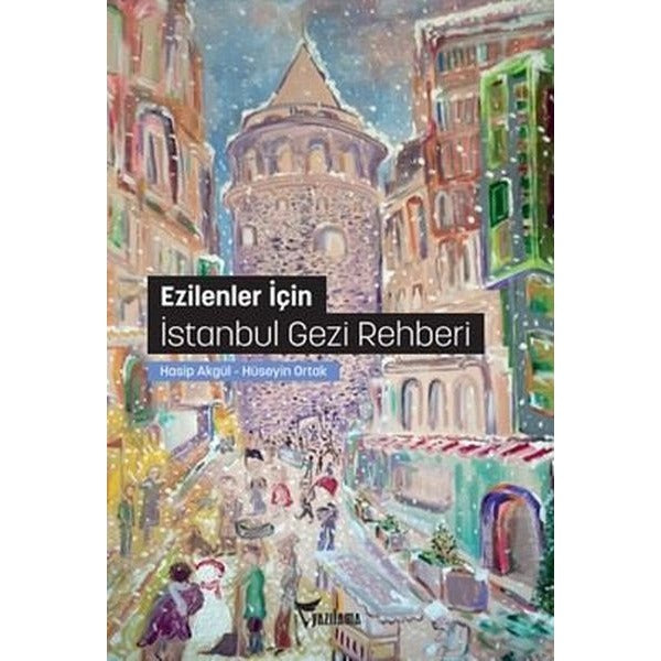 Ezilenler İçin İstanbul Gezi Rehberi | Yazılama (İnce Kapak)