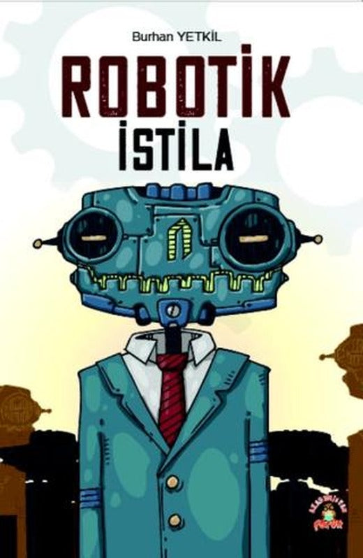 Robotik İstila | Akademisyen Kitabevi (Ciltsiz)