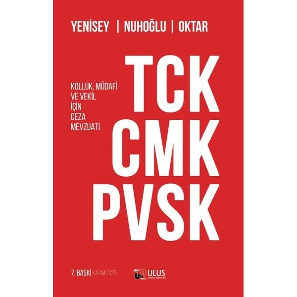 TCK - CMK - PVSK (Kolluk, Müdafi ve Vekil İçin Ceza Mevzuatı)