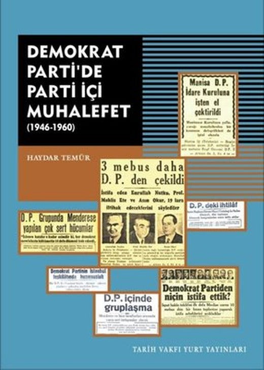 Demokrat Parti'de Parti İçi Muhalefet 1946 - 1960 | Tarih Vakfı Yurt Yayınları