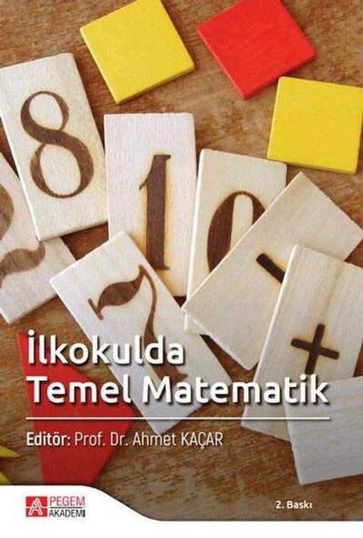 İlkokulda Temel Matematik | Pegem Akademi Yayıncılık (İnce Kapak)
