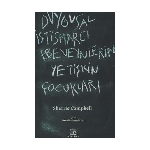 Duygusal İstismarcı Ebeveynlerin Yetişkin Çocukları | Üçüncü Göz Yayınları (İnce Kapak )