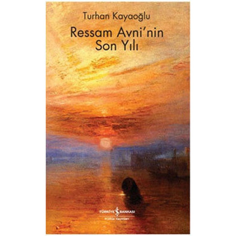 Ressam Avni'nin Son Yılı | İş Bankası Kültür Yayınları