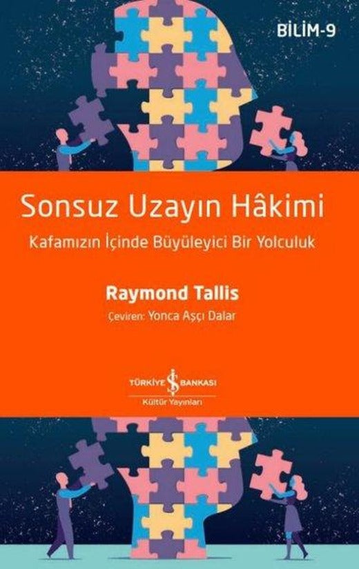 Sonsuz Uzayın Hakimi: Kafamızın İçinde Büyüleyici Bir Yolculuk - Bilim 9 | İş Bankası Kültür Yayınları (İnce Kapak)