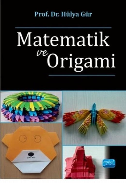 Matematik ve Origami | Nobel Akademik Yayıncılık (İnce Kapak)