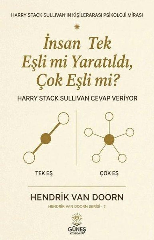İnsan Tek Eşli mi Yaratıldı Çok Eşli mi? Harry Stack Sullivan Cevap Veriyor | Güneş Kitabevleri (İnce Kapak)