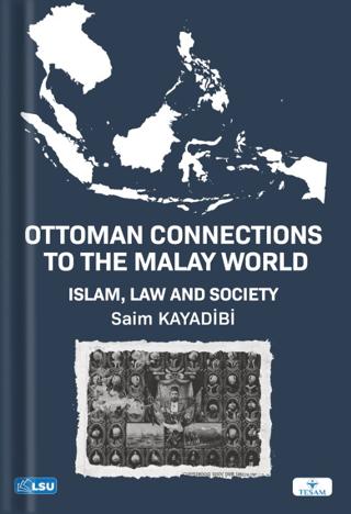 Ottoman Connections to the Malay World Islam, Law, and Society | TESAM Yayınları (Ciltsiz)  - Resim 1