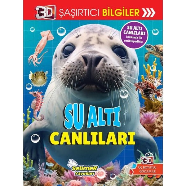 Su Altı Canlıları - 3D Şaşırtıcı Bilgiler | Selimer (İnce Kapak)