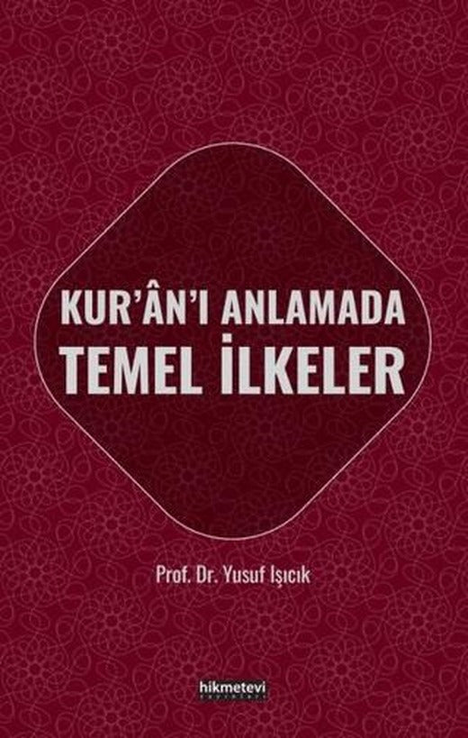 Kur'an'ı Anlamada Temel İlkeler