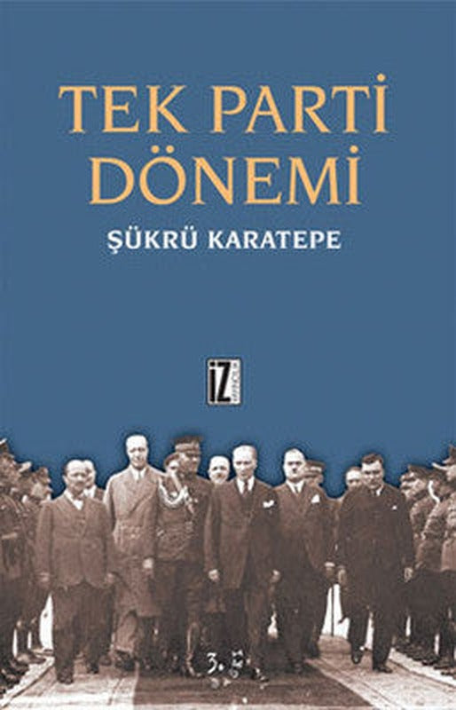 Tek Parti Dönemi | İz Yayıncılık