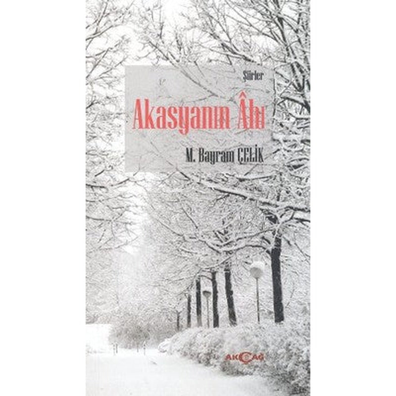 Akasyanın Ahı | Akçağ Yayınları