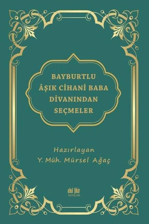 Bayburtlu Aşık Cihani Baba Divanından Seçmeler | Akıl Fikir Yayınları (İnce Kapak)