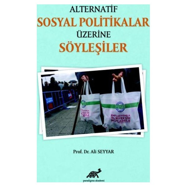 Alternatif Sosyal Politikalar Üzerine Söyleşiler | Paradigma Akademi Yayınları (Ciltsiz)