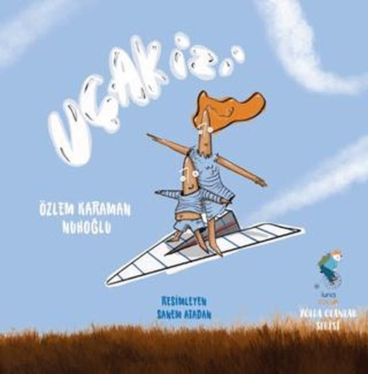 Uçak İzi | Luna Çocuk Yayınları (Ciltsiz)