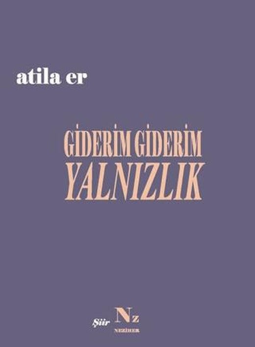 Giderim Giderim Yalnızlık