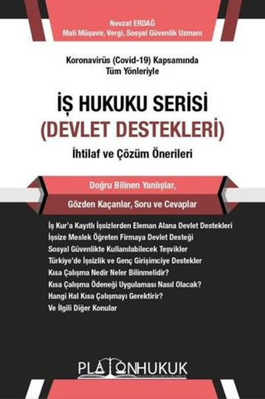 Koronavirüs (Covid-19) Kapsamında Tüm Yönleriyle İş Hukuku Serisi (Devlet Destekleri) İhtilaf ve Çözüm Önerileri