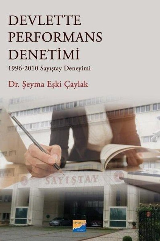 Devlette Performans Denetimi - 1996 - 2010 Sayıştay Deneyimi | Siyasal Kitabevi (İnce Kapak)