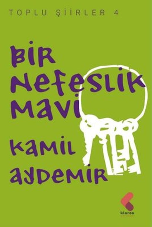 Bir Nefeslik Mavi - Toplu Şiirler 4 | Klaros Yayınları