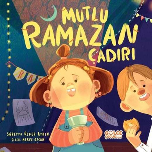 Mutlu Ramazan Çadırı | Gülce Çocuk (İnce Kapak )