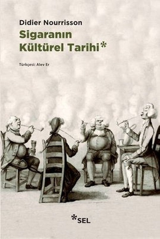 Sigaranın Kültürel Tarihi | Sel Yayıncılık