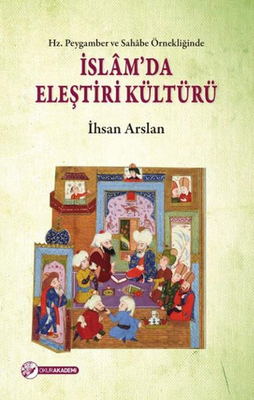 Hz. Peygamber ve Sahabe Örnekliğinde İslam'da Eleştiri Kültürü | Okur Akademi - Yayınevi Genel Dizisi (İnce Kapak)