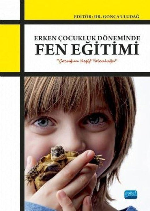 Erken Çocukluk Döneminde Fen Eğitimi | Nobel Akademik Yayıncılık (İnce Kapak)