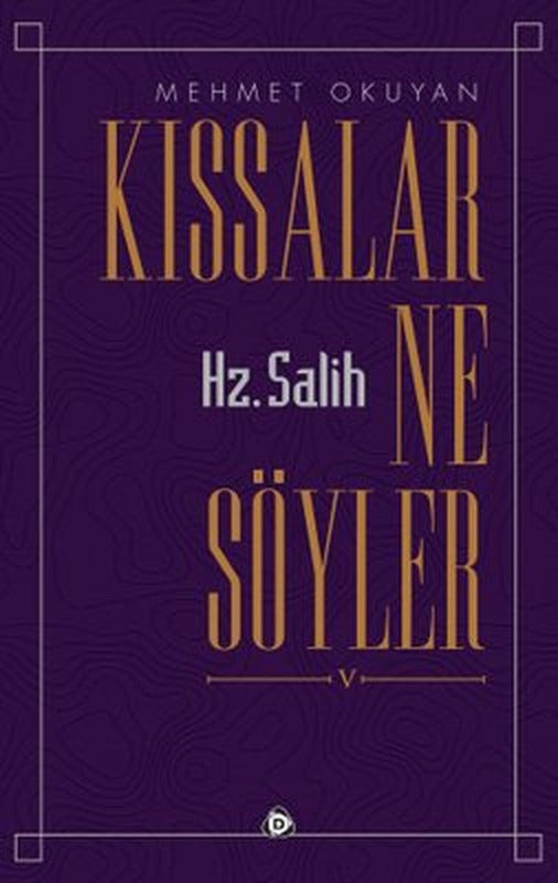 Kıssalar Ne Söyler Hz. Salih | Düşün Yayınları (İnce Kapak)