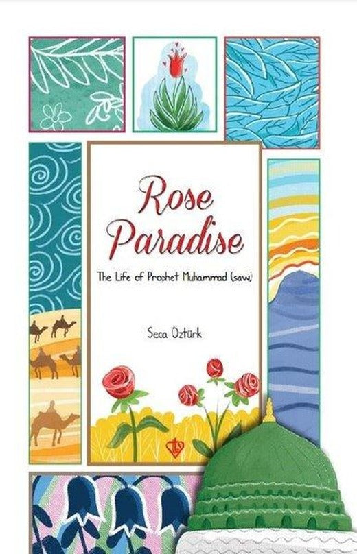 Rose Paradise - The Life of Prophet  Muhammad | Türkiye Diyanet Vakfı Yayınları (İnce Kapak)