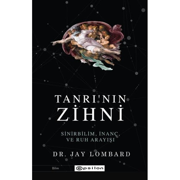 Tanrı'nın Zihni: Sinirbilim İnanç ve Ruh Arayışı | Epsilon Yayınevi
