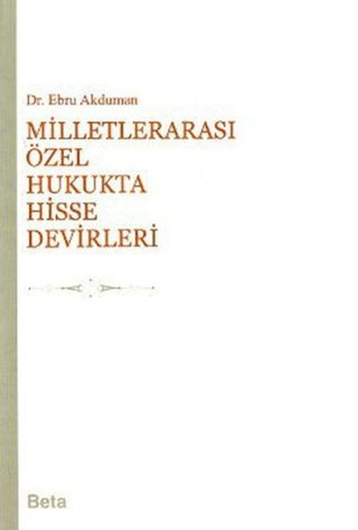 Milletlerarası Özel Hukukta Hisse Devirleri | Beta Yayınevi (Ciltsiz)