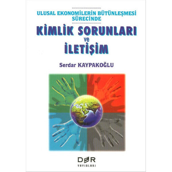 Ulusal Ekonomilerin Bütünleşmesi Sürecinde Kimlik Sorunları ve İletişim | Derin Yayınları (Ciltsiz)