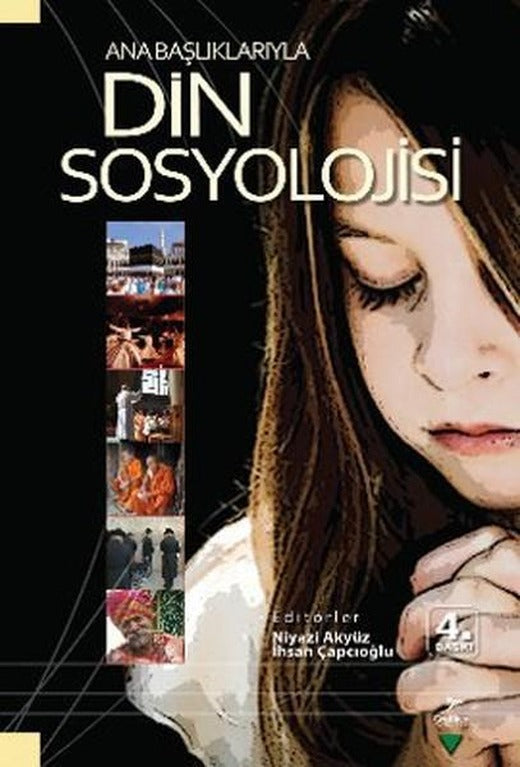 Ana Başlıklarıyla Din Sosyolojisi | Grafiker Yayınları - Kaynak Kitaplar Dizisi (İnce Kapak)