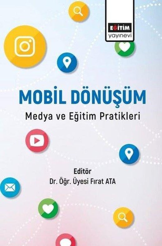 Mobil Dönüşüm - Medya ve Eğitim Pratikleri | Eğitim Yayınevi (İnce Kapak)